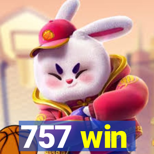 757 win